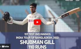 Shubman Gill’s 110 Runs Against Bangladesh | 2nd Innings | 1st Test | India tour of Bangladesh